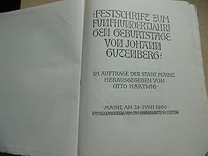 Zur Gutenberg Feier 1900 Die Stadt Mainz Festschrift zum Fünfhundertjährigen Geburtstage von Joha...