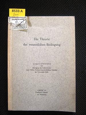 Die Theorie der wesentlichen Bedingung. Dissertation.