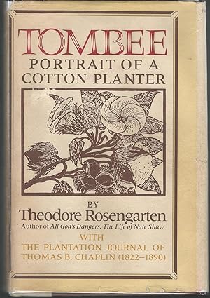 Imagen del vendedor de Tombee: Portrait of a Cotton Planter with the Journal of Thomas B. Chaplin (1822-1890) [SIGNED & Insc By Author] a la venta por Dorley House Books, Inc.