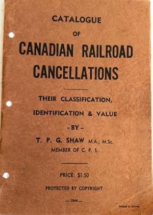 Seller image for Catalogue of Canadian Railroad Cancellations, Their Classification, Identification and Value for sale by Kazoo Books LLC