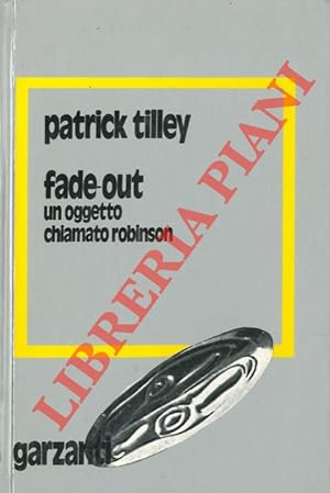 Seller image for Fade-out un oggetto chiamato Robinson. for sale by Libreria Piani