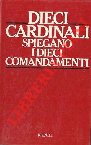 Dieci cardinali spiegano i Dieci comandamenti.