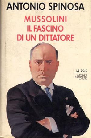 Immagine del venditore per MUSSOLINI IL FASCINO DI UN DITTATORE venduto da libripop