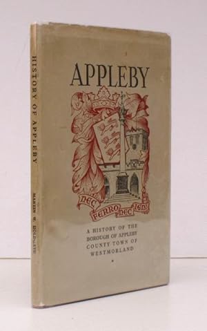 Seller image for A History of Appleby. County Town of Westmorland NEAR FINE COPY IN UNCLIPPED DUSTWRAPPER for sale by Island Books