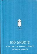 Seller image for 100 Ghosts: A Gallery of Harmless Haunts for sale by The Book Faerie