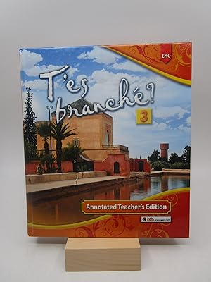 T'es branché? Level Three [Annotated Teacher's Edition]