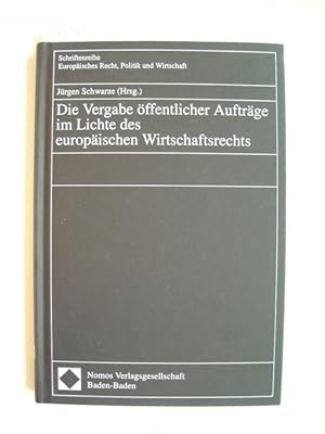 Seller image for Die Vergabe ffentlicher Auftrge im Lichte des europischen Wirtschaftsrechts for sale by Gebrauchtbcherlogistik  H.J. Lauterbach