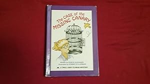 Seller image for THE CASE OF THE MISSING CANARY for sale by Betty Mittendorf /Tiffany Power BKSLINEN