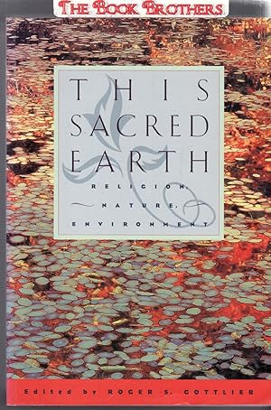 Imagen del vendedor de This Sacred Earth: Religion, Nature and Environment a la venta por THE BOOK BROTHERS