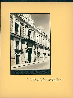 Enrique Cervantes, Mexico, Ex Colegio de San Pantaleon, ahora Palacio de Justicia Civil