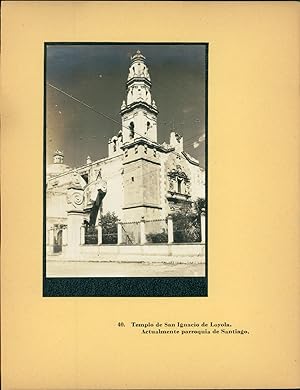 Enrique Cervantes, Mexico, Templo de San Ignacio de Loyola. Hoy Parroquia de Santiago