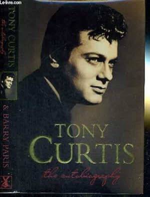 Bild des Verkufers fr TONY CURTIS - THE AUTOBIOGRAPHY zum Verkauf von Le-Livre