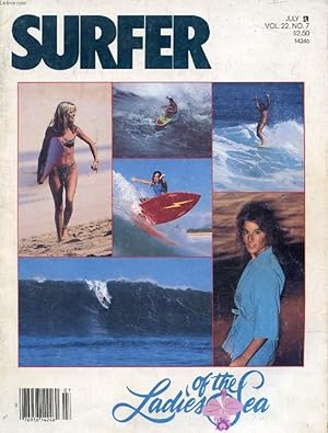 Seller image for SURFER MAGAZINE, VOL. 22, N 7, JULY 1981, LADIES OF THE SEA (Contents: Margo OBERG: A profile, Jim Kempton. NSSA, Paul Taublieb. Primal screams, Bernie Baker. Ladies of the sea. California dispatches: Notes on the Rites of winter, Dave Epperson.) for sale by Le-Livre