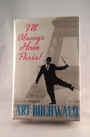 I'll Always Have Paris! A memoir