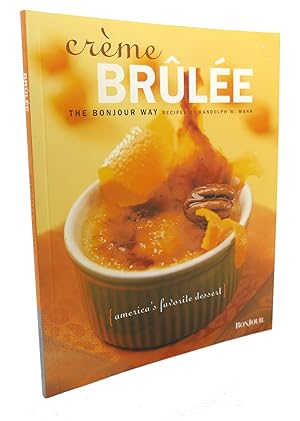 Imagen del vendedor de CREME BRULEE : The Bonjour Way a la venta por Rare Book Cellar