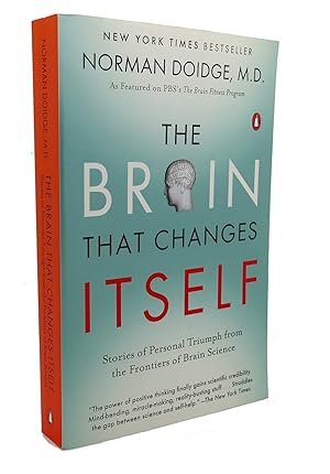 Immagine del venditore per THE BRAIN THAT CHANGES ITSELF : Stories of Personal Triumph from the Frontiers of Brain Science venduto da Rare Book Cellar