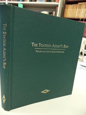 Seller image for The Station Agent's Boy: The Life and Times of Gerald Knowlton for sale by The Odd Book  (ABAC, ILAB)