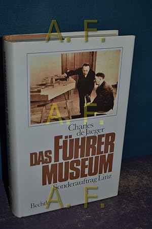 Imagen del vendedor de Das Fhrermuseum : Sonderauftrag Linz a la venta por Antiquarische Fundgrube e.U.