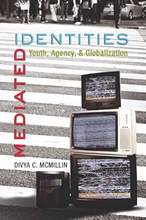 Seller image for Mediated Identities: Youth, Agency, and Globalization (Mediated Youth) for sale by buchversandmimpf2000
