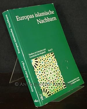 Europas islamische Nachbarn. Studien zur Literatur und Geschichte des Maghreb - Band 2. [Herausge...