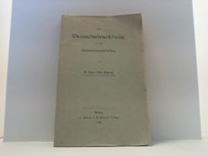 Image du vendeur pour Die Causalbetrachtung in den Geisteswissenschaften. mis en vente par Antiquariat Uwe Berg