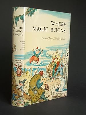 Seller image for Where Magic Reigns: German Fairy Tales since Grimm for sale by Bookworks [MWABA, IOBA]