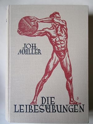 Die Leibesübungen. Ihre biologisch-anatomischen Grundlagen. Physiologie und Hygiene sowie Erste H...