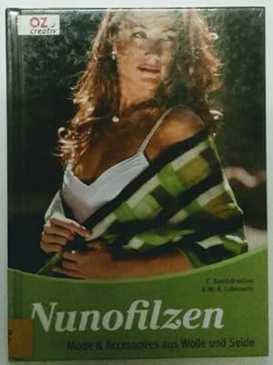 Bild des Verkufers fr Nunofilzen : Mode & Accessoires aus Wolle und Seide. zum Verkauf von KULTur-Antiquariat