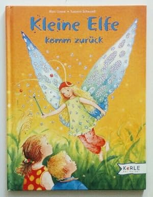 Image du vendeur pour Kleine Elfe, komm zurck. mis en vente par KULTur-Antiquariat