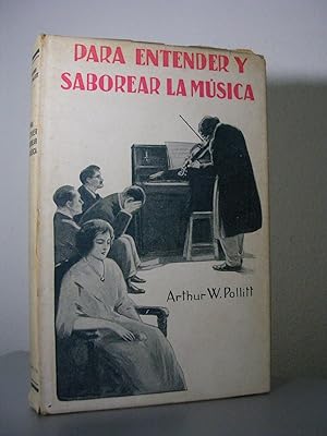 PARA ENTENDER Y SABOREAR LA MUSICA. Versión española de José Mª Borrás. Introducción de E.T. Camp...