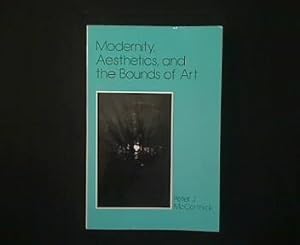 Bild des Verkufers fr Modernity, Aesthetics, and the Bounds of Art. zum Verkauf von Antiquariat Matthias Drummer