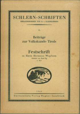 Seller image for Beitrge zur Volkskunde Tirols. Festschrift zu Ehren Hermann Wopfners. Geleitet von Karl Ilg. 2. Teil. for sale by Antiquariat Weinek