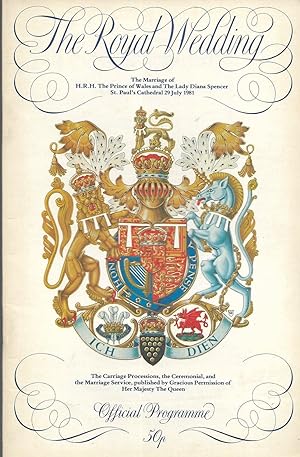 Seller image for The Royal Wedding : The Marriage of HRH The Prince of Wales and The Lady Diana Spencer -official Programme for sale by Neville Wade