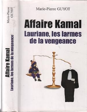 Image du vendeur pour Affaire Kamal : Laurianne larmes de la vengeance mis en vente par librairie philippe arnaiz