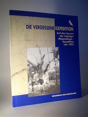 Die vergessene Expedition. Auf den Spuren der Leipziger Moçambique-Expedition Spannaus/Stülpner (...