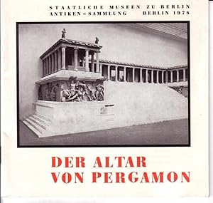 Staatliche Museen zu Berlin Antiken-Sammlung Berlin 1978 / Der Altar von Pergamon - herausgegeben...