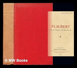 Image du vendeur pour Flaubert : sa vie, son caractre et ses ides avant 1857 mis en vente par MW Books Ltd.