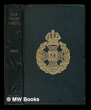 Seller image for The Rifle Brigade Chronicle for 1897. (Eighth Year.) Compiled and edited by Lieut.-Colonel Willoughby Verner, Assisted by Major George Cockburn, and Captain W. G. Bentinck, Rifle Brigade for sale by MW Books Ltd.