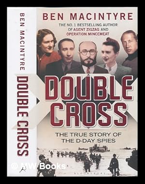 Immagine del venditore per Double cross: the true story of the D-Day spies / Ben Macintyre venduto da MW Books Ltd.