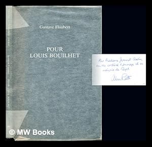Bild des Verkufers fr Pour Louis Bouilhet / Gustave Flaubert ; textes dits et annots par Alan Raitt zum Verkauf von MW Books Ltd.