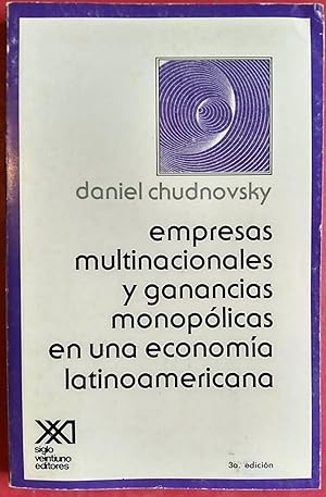 Empresas multinacionales y ganancias monopólicas en una economía latinoamericana