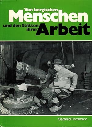 Seller image for Von bergischen Menschen und den Sttten ihrer Arbeit (Ausgabe fr Adolf Urbach KG, Remscheid) for sale by Paderbuch e.Kfm. Inh. Ralf R. Eichmann
