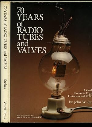 Seller image for 70 Years of Radio Tubes and Valves; A Guide for Electronic Engineers, Historians and Collectors for sale by Little Stour Books PBFA Member