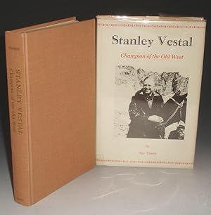 Seller image for Stanley Vestal, Champion of the Old West for sale by Alcuin Books, ABAA/ILAB
