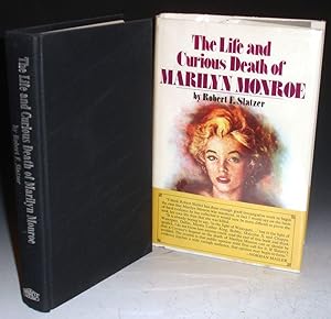 Imagen del vendedor de The Life and Curious Death of Marilyn Monroe a la venta por Alcuin Books, ABAA/ILAB