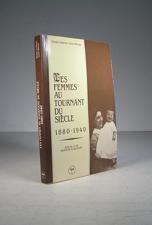 Seller image for Les femmes au tournant du sicle 1880-1940. ges de la vie, maternit et quotidien for sale by Librairie Bonheur d'occasion (LILA / ILAB)