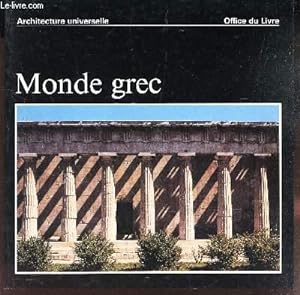 Bild des Verkufers fr MONDE GREC / COLLECTION "ARCHITECTURE UNIVERSELLE" zum Verkauf von Le-Livre