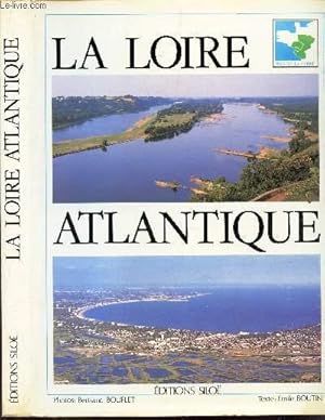Bild des Verkufers fr LA LOIRE ATLANTIQUE zum Verkauf von Le-Livre