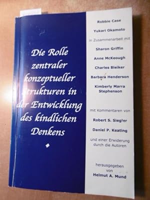 Immagine del venditore per Die Rolle zentraler konzeptueller Strukturen in der Entwicklung des kindlichen Denkens venduto da Gebrauchtbcherlogistik  H.J. Lauterbach