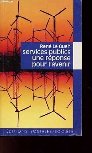 Bild des Verkufers fr SERVICES PUBLICS UNE REPONSE POUR L'AVENIR zum Verkauf von Le-Livre